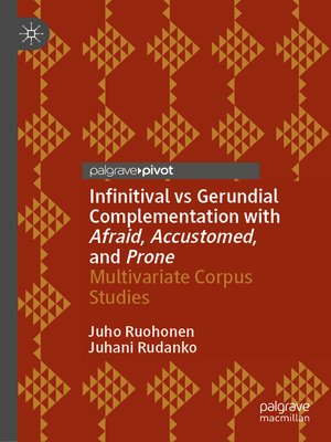cover image of Infinitival vs Gerundial Complementation with Afraid, Accustomed, and Prone